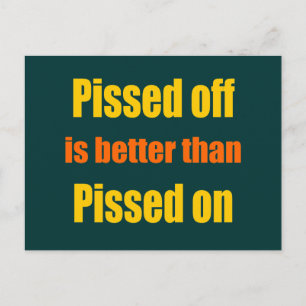 Carte Postale Il vaut mieux que Pissé sur