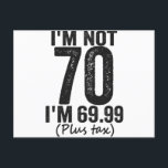 Carte Postale I'm Not 70 i'm 69.99 Plus Tax Funny Birthday<br><div class="desc">happy,  sarcastic,  birthday,  venin,  fathersday,  funny,  old,  maman,  humour,  family</div>