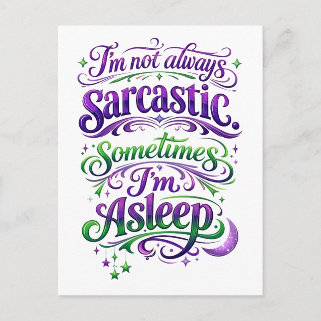 Carte Postale I'm Not Always Sarcastic -- Sometimes I'm Asleep (Devant)