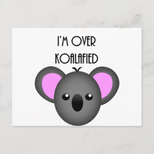 Carte Postale I'm Over Koalafied - Funny Koala Animal Pun