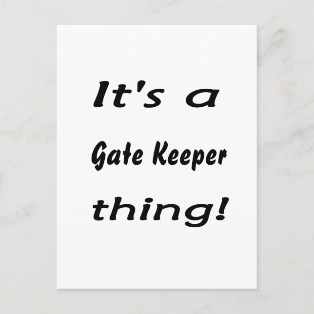 Carte Postale It's a gate keeper thing! (Devant)