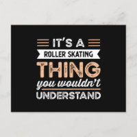 It's a Roller Skating Thing Funny Roller Skating