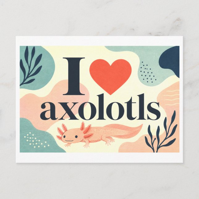 Carte Postale "J'[Aime] Axolotls" (Devant)