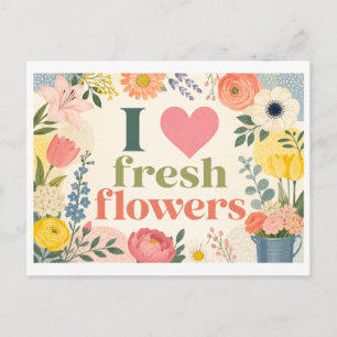 Carte Postale "J'[aime] les fleurs fraîches"