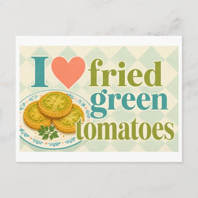 Carte Postale "J'[Aime] les Tomates Vertes Frites" (Devant)