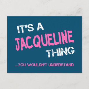 Carte Postale Jacqueline ce que tu ne comprendrais pas la nouvea