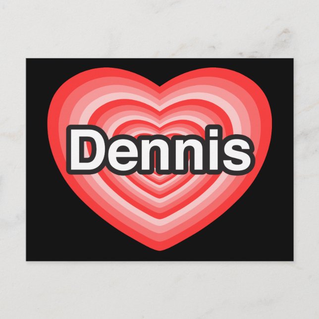 Carte Postale J'adore Dennis. Je t'aime Dennis. Cœur (Devant)