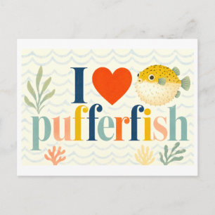 Carte Postale "J'adore le poisson-globe"
