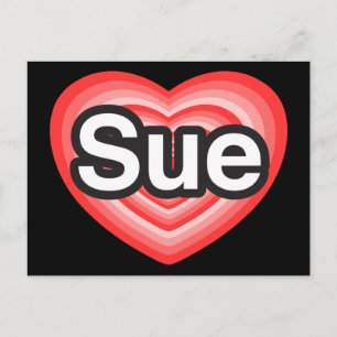 Carte Postale J'adore Sue. Je t'aime Sue. Cœur