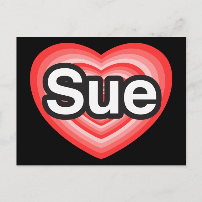 Carte Postale J'adore Sue. Je t'aime Sue. Cœur (Devant)
