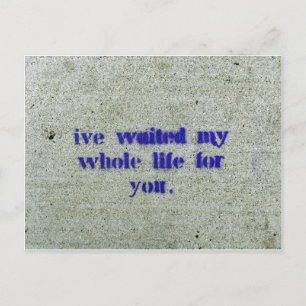 Carte Postale J'ai attendu toute ma vie pour toi