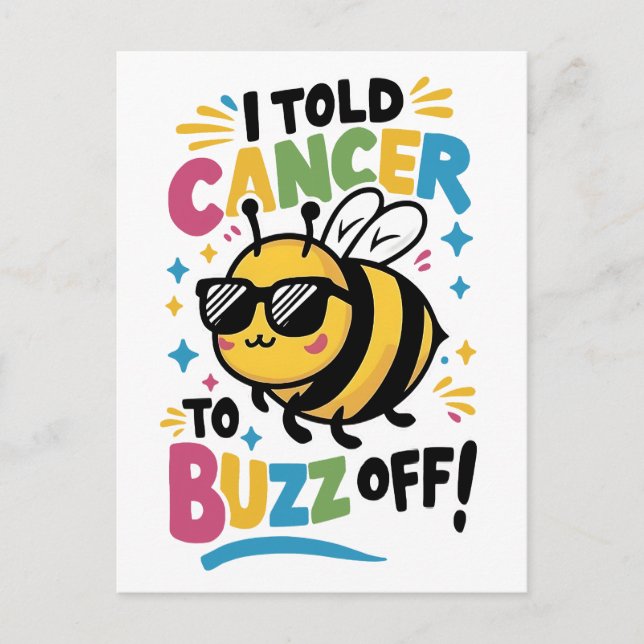 Carte Postale J'ai dit au cancer de faire du buzz (Devant)