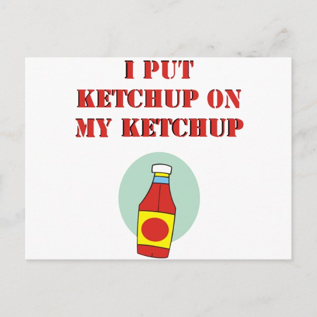 Carte Postale J'ai mis Ketchup sur ma Ketchup (Devant)
