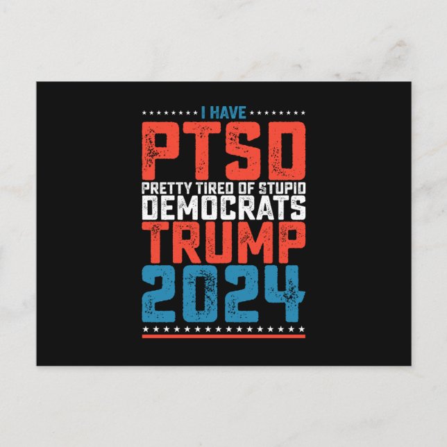 Carte Postale J'Ai Ptsd Assez Fatigué Des Démocrates Trump 2024 (Devant)