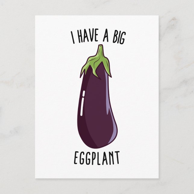 Carte Postale J'Ai Une Grosse Aubergine - Drôle Aubergine Rude (Devant)