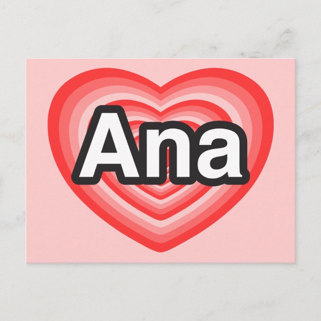 Carte Postale J'aime Ana. Je t'aime Ana. Cœur (Devant)