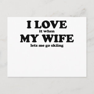 Carte Postale J'Aime Quand Ma Femme Me Laisse Faire Du Ski