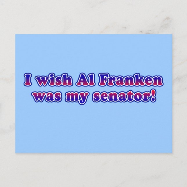 Carte Postale J'Aimerais Qu'Al Franken Soit Mon Sénateur (Devant)