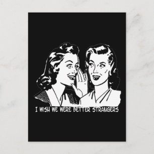 Carte Postale J'Aimerais Que Nous Soyons De Meilleurs Étrangers