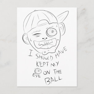 CARTE POSTALE J'AURAIS DÛ GARDER MES YEUX SUR LA BALLE