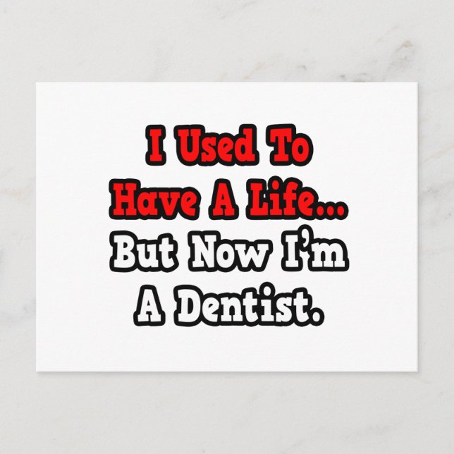 Carte Postale J'avais une vie...Dentiste (Devant)