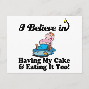 Carte Postale je crois à avoir mon gâteau et à le manger aussi