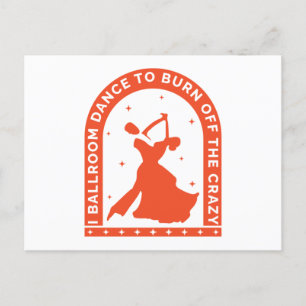 Carte Postale  Je Danse En Salle De Bal Pour Brûler Le Fou