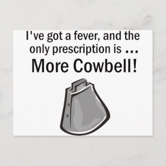 Carte Postale Je dois avoir plus de cowbell