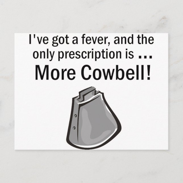 Carte Postale Je dois avoir plus de cowbell (Devant)