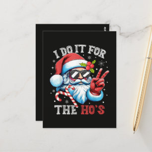 Carte Postale Je le fais pour les Ho's Funny Christmas Santa