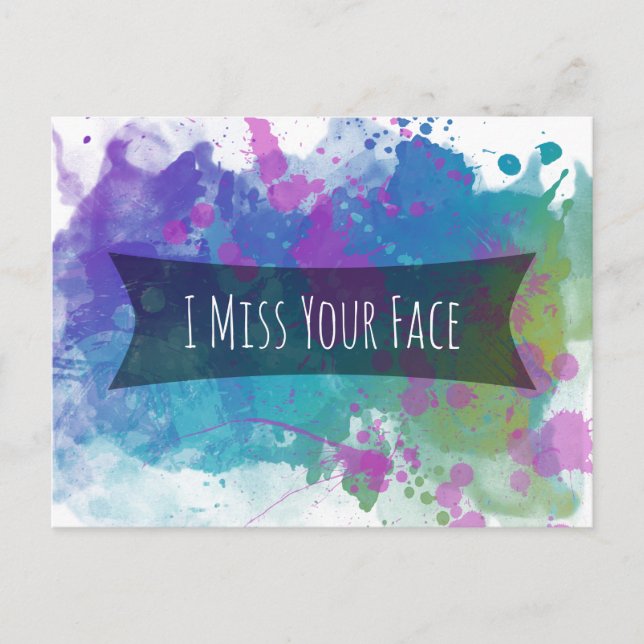 Carte Postale Je Manque Ton Visage Couleur Peinture Splashes (Devant)
