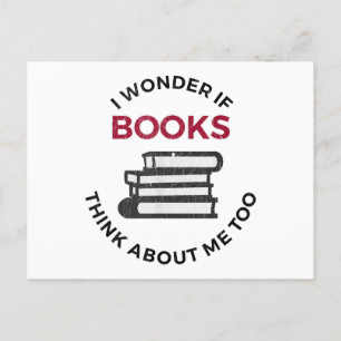 Carte Postale Je Me Demande Si Les Livres Pensent À Moi Aussi -