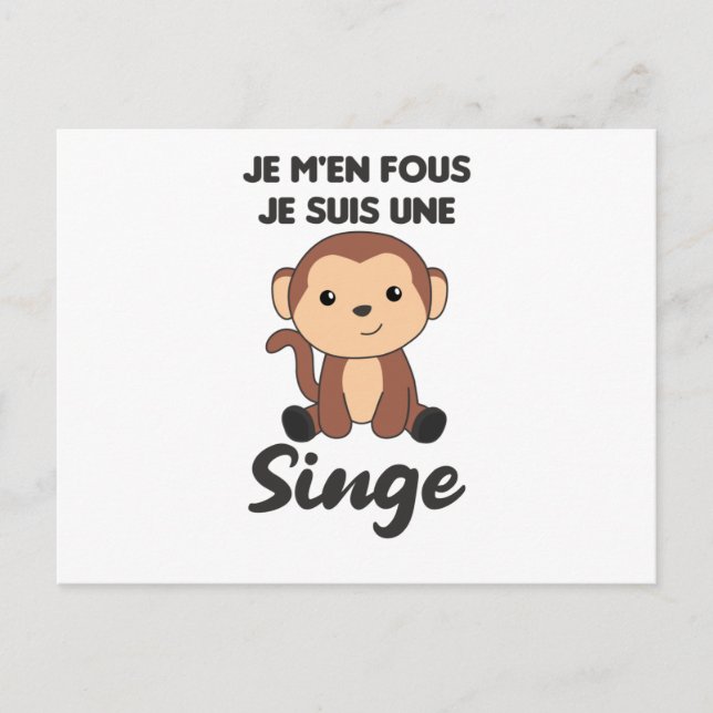Carte Postale Je M'en Fous Je Suis Une Singe - Singe doux (Devant)