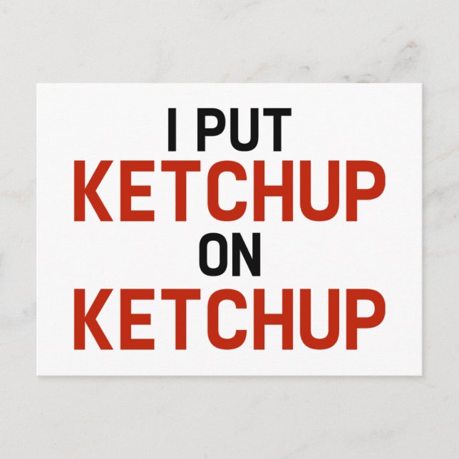 Carte Postale Je Mets Ketchup Sur Ketchup (Devant)
