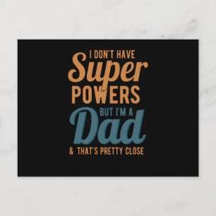 Carte Postale Je n'ai pas de super pouvoirs mais je suis papa et