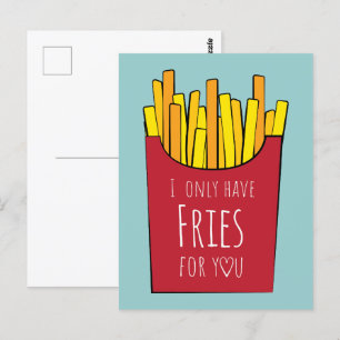Carte Postale Je n'ai que des frites pour toi