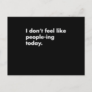 Carte Postale Je Ne Me Sens Pas Comme Des GensIng Aujourd'Hui
