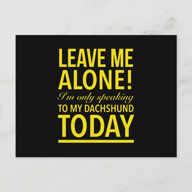 Carte Postale Je ne parle qu'à mon chien dachshund aujourd'hui j (Devant)