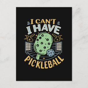 Carte Postale Je ne peux pas avoir de pickleball
