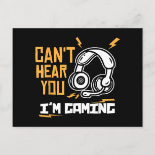 Carte Postale Je ne peux pas vous entendre Je suis Jeu - Gamer &