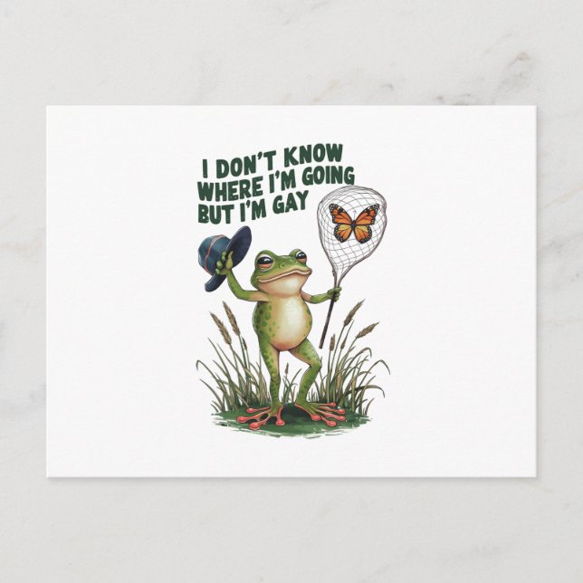 Carte Postale Je ne sais pas où je vais, mais je suis Gay Frog (Devant)
