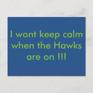 Carte Postale Je ne serai pas calme quand les Hawks seront allum