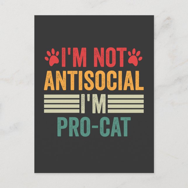 Carte Postale Je ne suis pas antisocial Je suis Pro-Cat Amusant  (Devant)