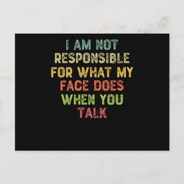 Carte Postale Je Ne Suis Pas Responsable De Ce Que Mon Visage Fa (Devant)