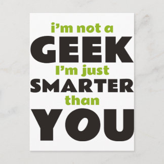 Carte Postale Je ne suis pas un Geek Je suis juste plus intellig