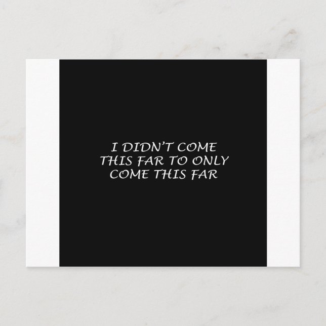 Carte Postale Je ne suis pas venu aussi loin (Devant)