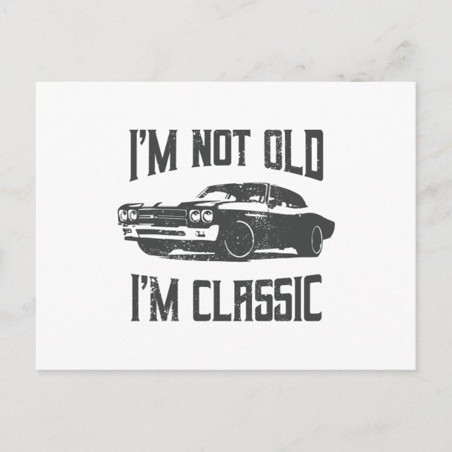 Carte Postale Je ne suis pas vieux, je suis une voiture classiqu (Devant)