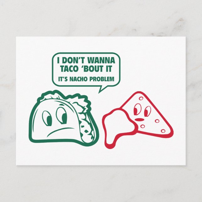 Carte Postale Je ne veux pas que Taco ‘Bout It. C’est le problèm (Devant)