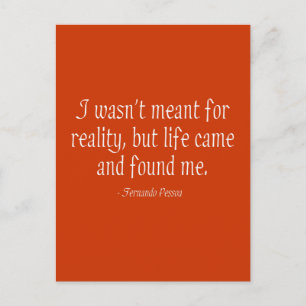 Carte Postale Je n'étais pas destiné à la réalité