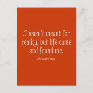 Carte Postale Je n'étais pas destiné à la réalité